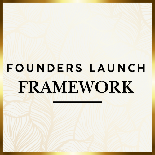 Founders’ Launch Framework